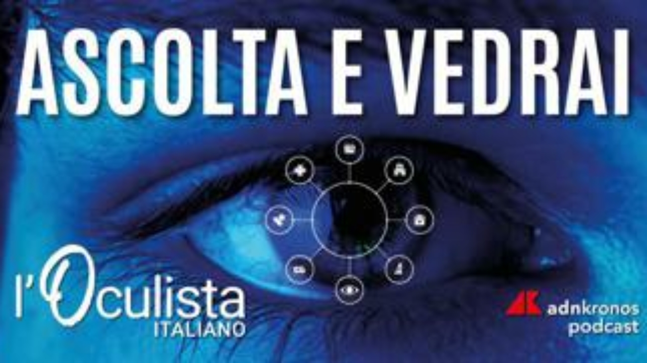 Microbiota e malattie oculari, podcast 'Ascolta e vedrai' spiega il legame