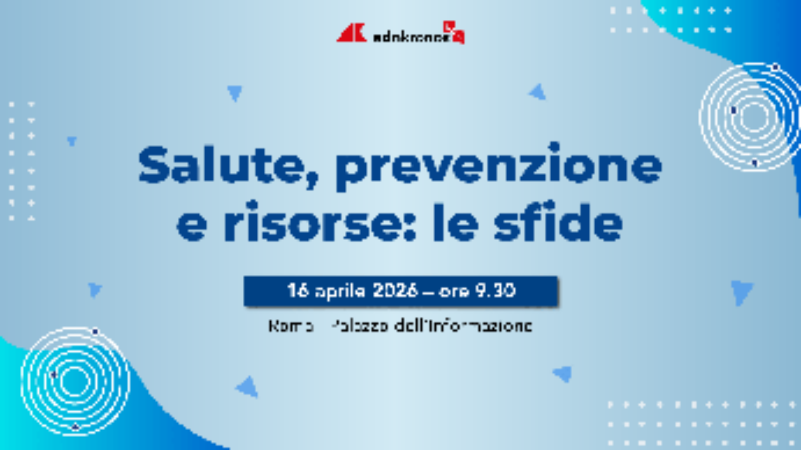 Adnkronos Q&A | Salute, prevenzione e risorse: le sfide - Diretta domani dalle 9:30